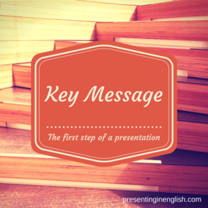 Key message: first step in preparing a presentation