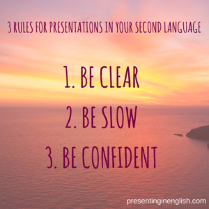 3 rules to presenting in your second language