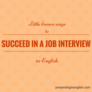 little known ways to succeed in a job interview